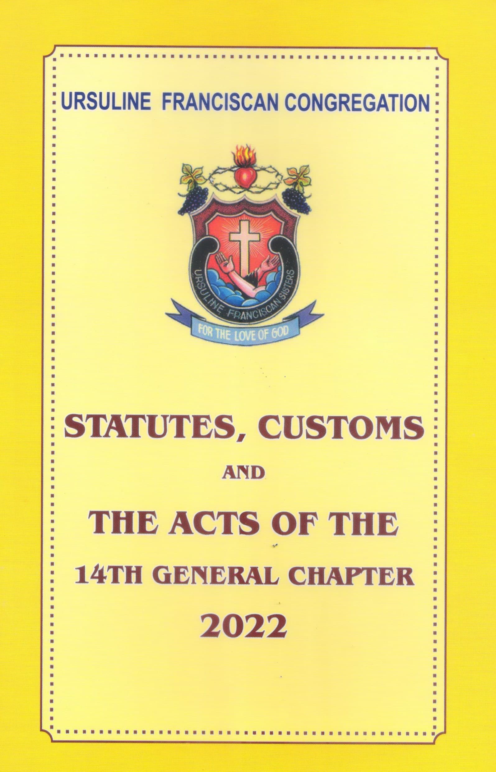Statutes, Customs and the Acts of the 14th General Chapter